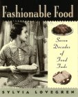 Fashionable Food: Seven Decades of Food Fads used book depot