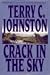 Crack in the Sky Johnston, Terry C