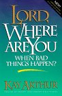 Lord, Where Are You When Bad Things Happen? (Lord Series) used book depot