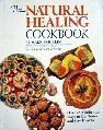 The Natural Healing Cookbook: Over 450 Delicious Ways to Get Better and Stay Healthy used book depot