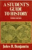 A students guide to history Benjamin, Jules R