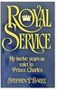 Royal Service: My Twelve Years As Valet to Prince Charles