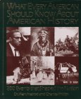 What Every American Should Know About American History: 200 Events that Shaped the Nation used book depot