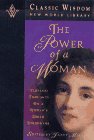 The Power of a Woman: Timeless Thoughts on a Woman's Inner Strengths (The Classic Wisdom Collection) used book depot