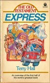 Old Testament Express an Overview of the First Half of the Worlds Greatest Book used book depot