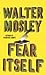 Fear Itself [Mass Market Paperback] Walter Mosley