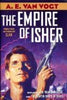 The Empire of Isher The Weapon Makers and The Weapon Shops of Isher [Hardcover] A E Van Vogt