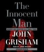 The Innocent Man: Murder and Injustice in a Small Town used book depot