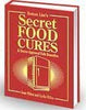 Bottom Lines Secret Food Cures and Doctor-approved Folk Remedies