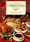 The Ultimate Christmas Cookbook Over 200 Recipes For Seasonal Eating Ainley, Sarah