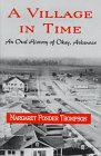 A Village in Time: An Oral History of Okay, Arkansas used book depot