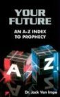 Your Future: An A-Z Index to Prophecy used book depot