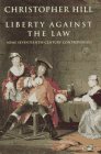 Liberty against the Law: Some Seventeenth-Century Controversies used book depot