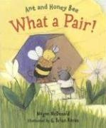 Ant and Honey Bee: What a Pair! used book depot