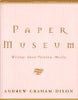 Paper Museum: Writings About Painting, Mostly GrahamDixon, Andrew