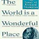 The World Is a Wonderful Place: The Songs of Richard Thompson