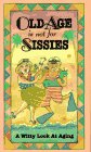 Old Age Is Not for Sissies used book depot