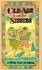 Old Age Is Not for Sissies