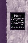 Plain Language Pleadings Wilson, Carol Ann