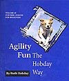 Agility Fun The Hobday Way: Vol. 3, Further Lessons for Beginners used book depot