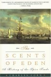 The Scents of Eden: A History of the Spice Trade used book depot