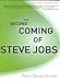 The Second Coming of Steve Jobs Deutschman, Alan