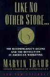 Like No Other Store...:: The Bloomingdale's Legend and the Revolution in American Marketing used book depot