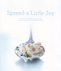 Spread a Little Joy - A Collection of Simple and Delicious Philadelphia Recipes to Inspire and Enjoy used book depot