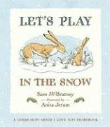 Let's Play in the Snow: A Guess How Much I Love You Storybook used book depot