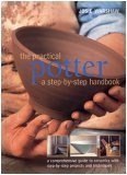 The Practical Potter; A Step-by-step Handbook used book depot