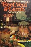 The Southern Heritage Beef, Veal  Lamb Cookbook The Southern Heritage Cookbook Library Harvey, Ann H  Ex Editor