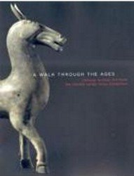 A Walk Through the Ages: Chinese Archaic Art from the Sondra Landy Gross Collection used book depot