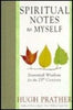 Spiritual Notes to Myself: Essential Wisdom for the 21st Century
