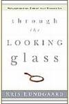 Through the Looking Glass: Reflections on Christ That Change Us used book depot