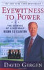 Eyewitness to Power by Gergen, David [Paperback] [Paperback] David Gergen