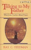 Talking to My Father: What Jesus Teaches About Prayer Stedman, Ray C