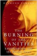 The Burning of the Vanities: Savonarola And the Borgia Pope used book depot