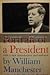 Portrait of a President [Hardcover] Manchester, William Raymond