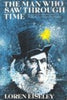 The Man Who Saw Through Time The Scribner Library, Lyceum Editions, No SL429 Eiseley, Loren