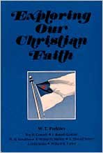 Exploring Our Christian Faith [Hardcover] W T Purkiser