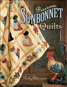 Precious Sunbonnet Quilts Alderman, Betty