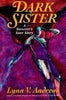 Dark Sister: A Sorcerers Love Story Andrews, Lynn V and Joyner, Ginny