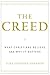 The Creed: What Christians Believe and Why it Matters