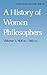 A History of Women Philosophers: Ancient Women Philosophers 600 BC ? 500 AD History of Women Philosophers, 1 [Hardcover] Waithe, ME