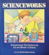 Scienceworks: 65 Experiments That Introduce The Fun And Wonder Of Science used book depot