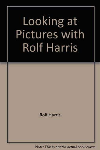 Looking at Pictures with Rolf Harris: A Children's Introduction to Famous Paintings used book depot
