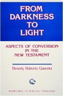 From Darkness to Light: Aspects of Conversion in the New Testament (Overtures to Biblical Theology) used book depot