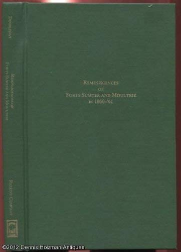 Reminiscences of Forts Sumter and Moultrie in 1860-'61