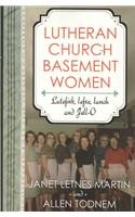 Lutheran Church Basement Women Martin, Janet Letnes and Todnem, Allen
