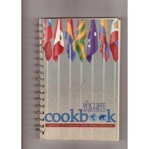 The Wycliffe International Cookbook [Paperback] Gaylyn Whalin; Terry Whalin and Marlene Mohr